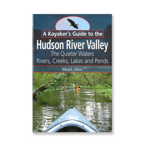 A Kayaker's Guide to the Hudson River Valley