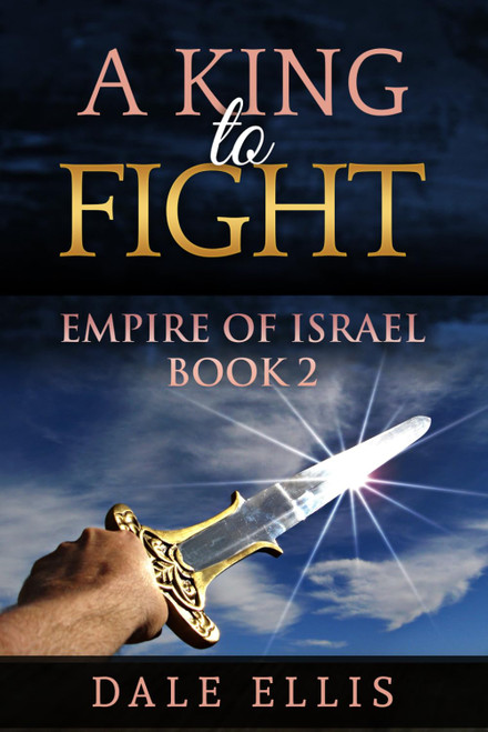 A King to Fight: Empire of Israel Book 2