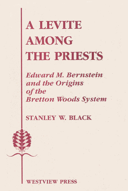 A Levite Among The Priests: Edward M. Bernstein And The Origins Of The