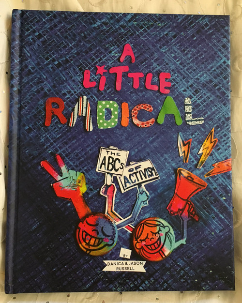 A Little Radical The ABC's Of Activism