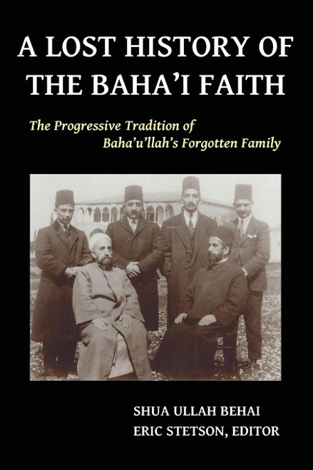 A Lost History of the Baha'i Faith