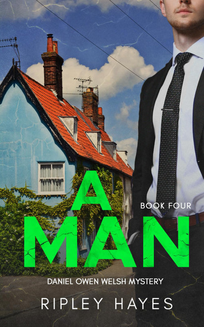 A Man: A Gay Mystery (Daniel Owen Welsh Mysteries)