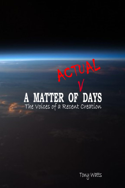 A Matter of ACTUAL Days: The Voices of a Recent Creation