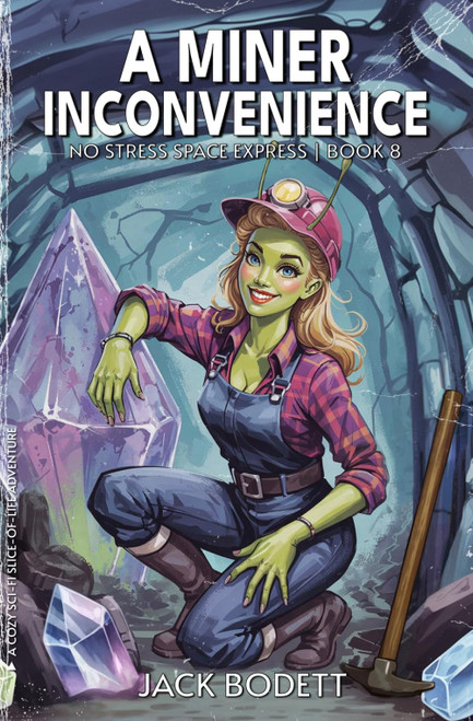 A Miner Inconvenience: A Cozy, Low-Stakes, Slice-of-Life Sci-fi
