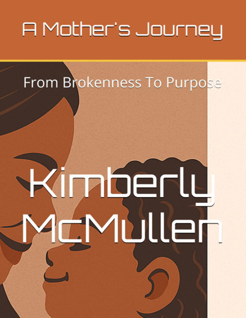 A Mother's Journey: From Brokenness To Purpose