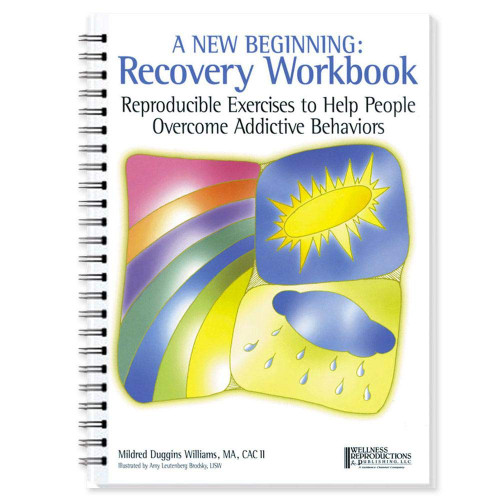 A New Beginning: Recovery Workbook: Reproducible Exercises to Help People