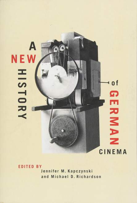 A New History of German Cinema (Screen Cultures
