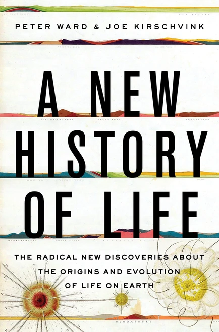 A New History of Life: The Radical New Discoveries about the Origins and