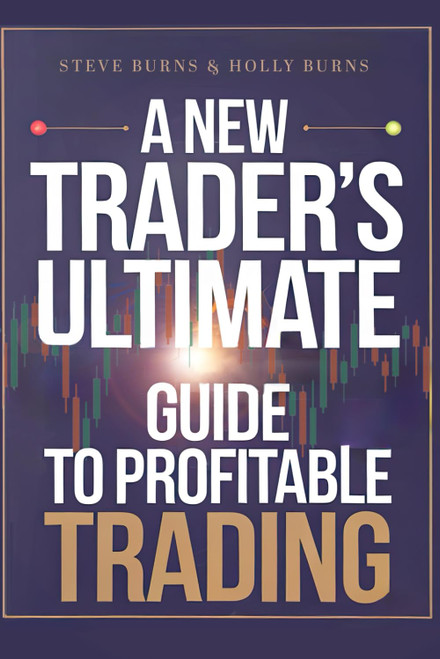 A New Trader's Ultimate Guide to Profitable Trading