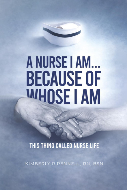 A Nurse I Am Because Of Whose I Am