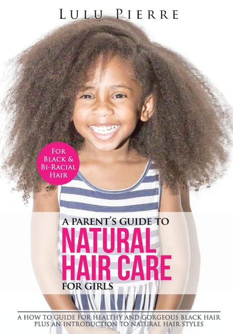 A Parent's Guide to Natural Hair Care for Girls