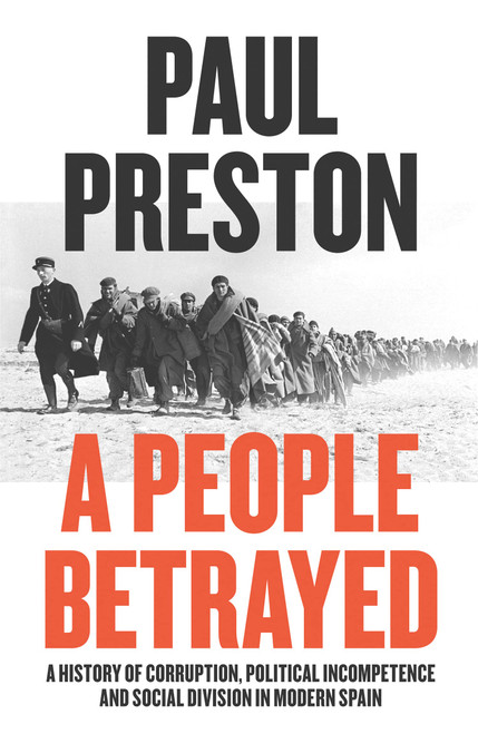 A People Betrayed: A History of 20th Century Spain