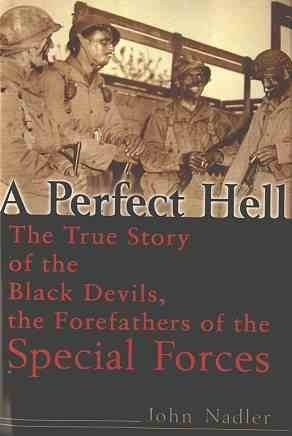 A Perfect Hell: The True Story of the Black Devils