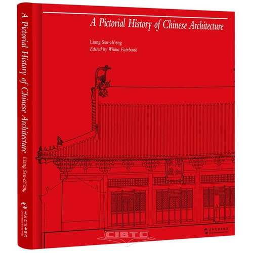 A Pictorial History of Chinese Architecture (English Version,)