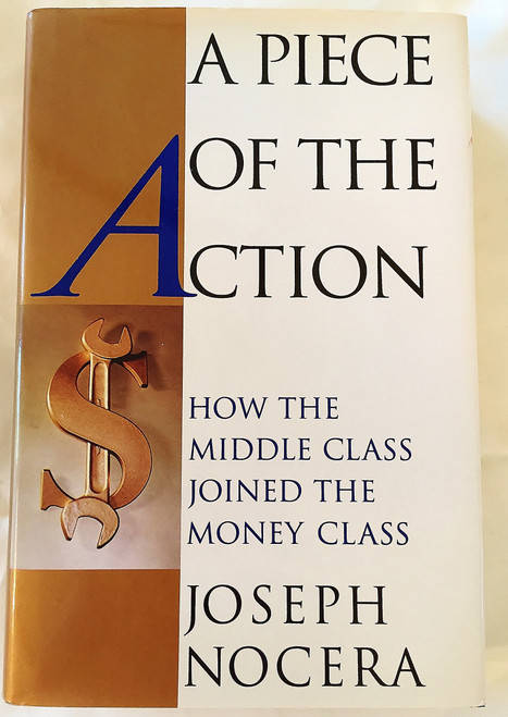 A Piece of the Action: How the Middle Class Joined the Money Class