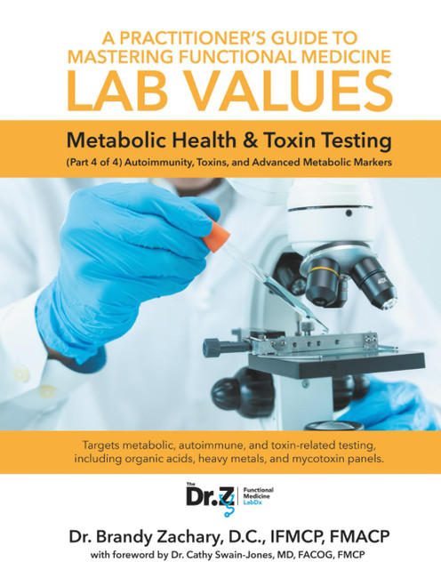 A Practitioner's Guide to Mastering Functional Medicine Lab Values -
