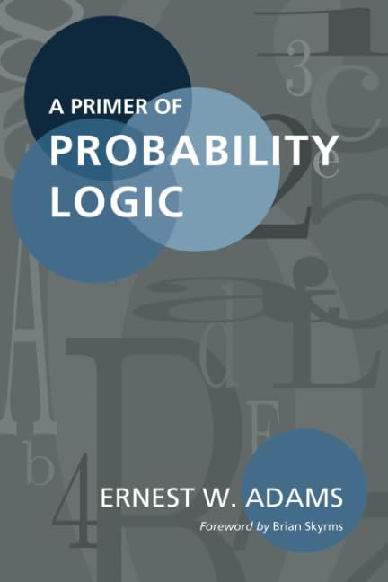 A Primer of Probability Logic (Volume 68)