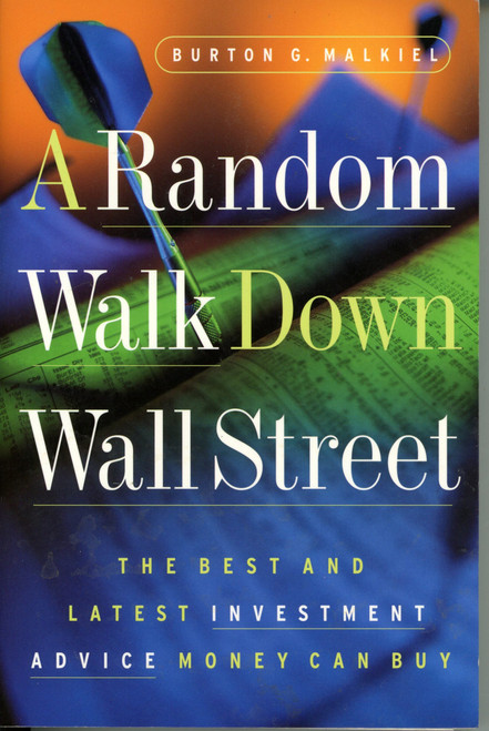 A Random Walk Down Wall Street: The Best and Latest Investment Advice