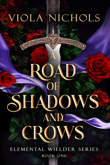 A Road of Shadows and Crows: Elemental Wielder