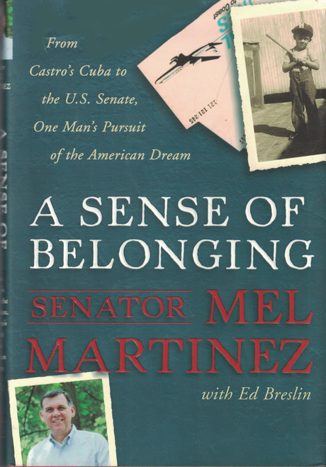 A Sense of Belonging: From Castro's Cuba to the U.S. Senate