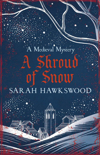 A Shroud of Snow: Murder and intrigue at the heart of medieval England