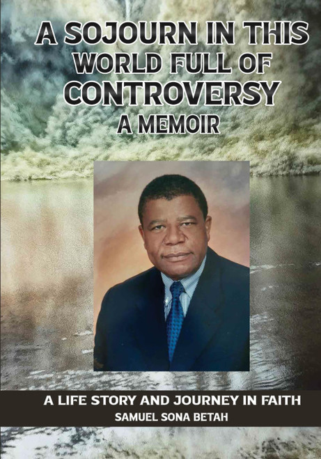 A SOJOURN IN THIS WORLD FULL OF CONTROVERSY