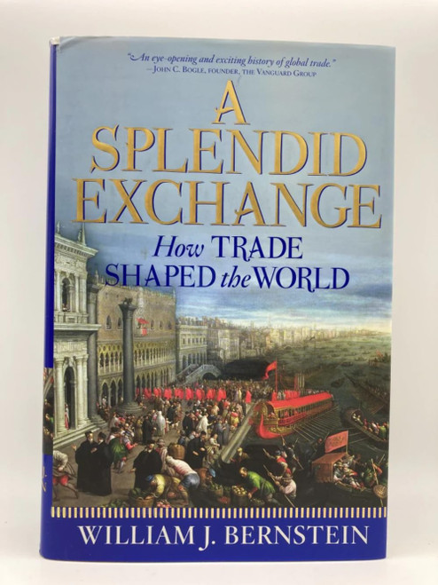 A Splendid Exchange: How Trade Shaped the World