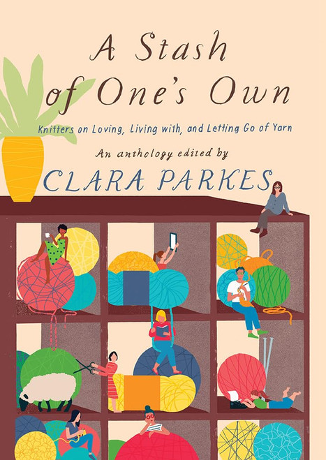 A Stash of One's Own: Knitters on Loving