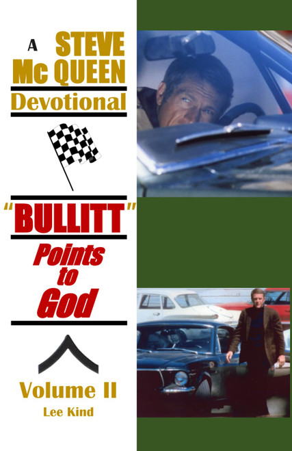 A Steve McQueen Devotional, Bullitt Points to God, Volume II