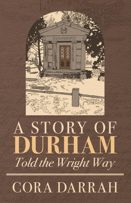 A Story of Durham: Told the Wright Way