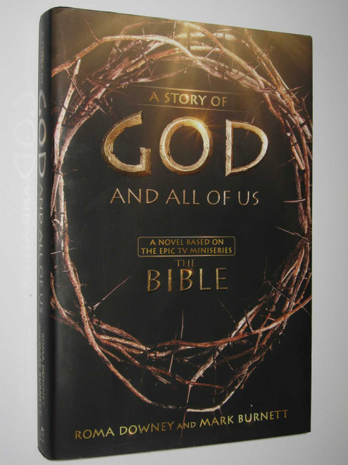 A Story of God and All of Us: A Novel Based on the Epic TV Miniseries