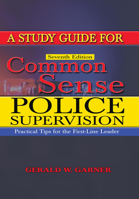 A Study Guide for Common Sense Police Supervision