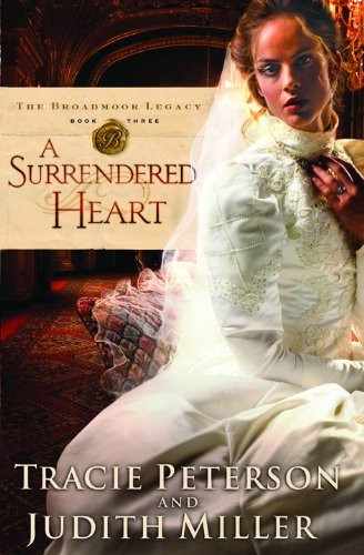 A Surrendered Heart (The Broadmoor Legacy)
