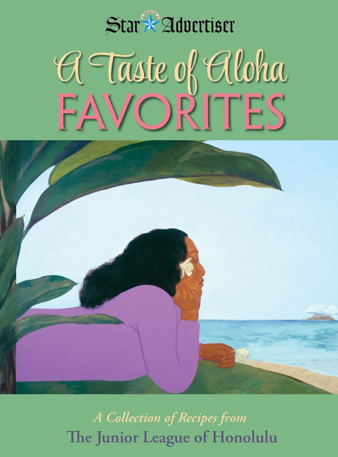A Taste of Aloha Favorites: A Collection of Recipes from the Junior