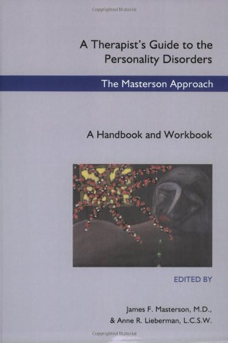 A Therapist's Guide to the Personality Disorders: The Masterson Approach