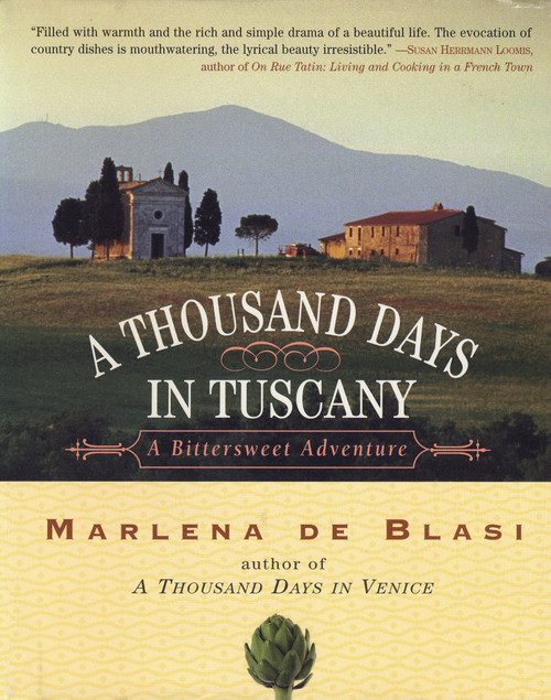 A Thousand Days In Tuscany: A Bittersweet Adventure
