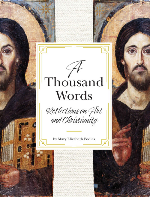 A Thousand Words: Reflections on Art & Christianity