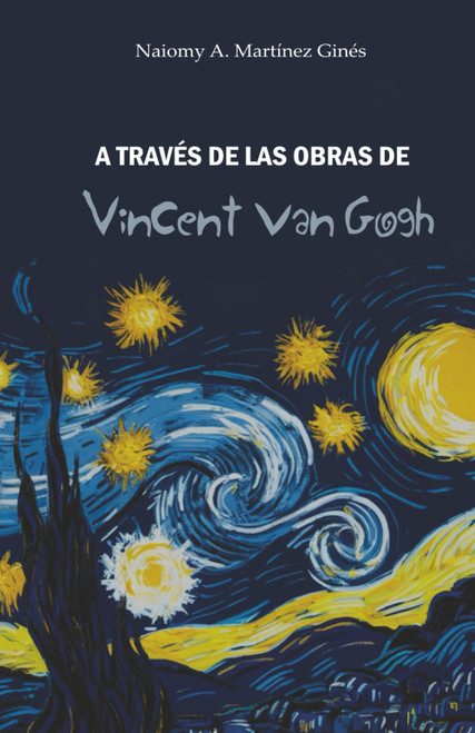 A través de las obras de Vincent van Gogh (Spanish Edition)