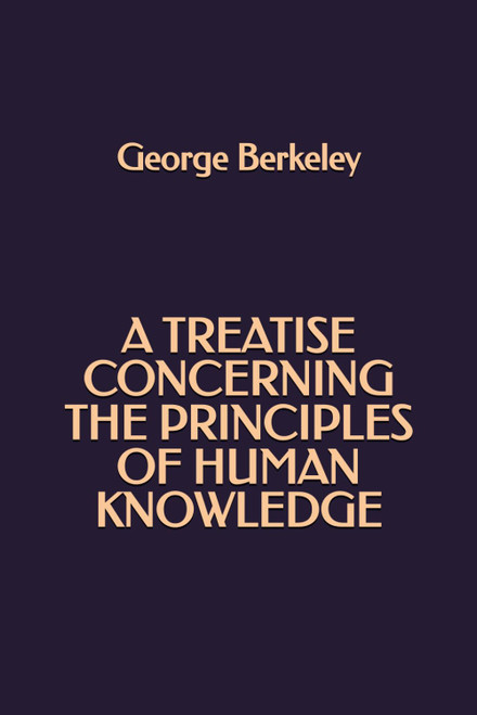 A Treatise Concerning the Principles of Human Knowledge