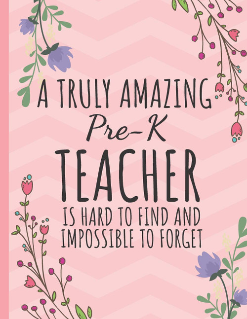 A Truly Amazing Pre-K Teacher: Perfect Year End Graduation or Thank You