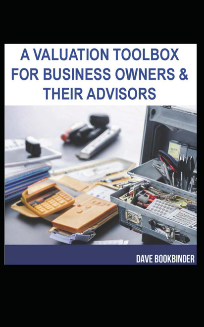 A Valuation Toolbox for Business Owners and Their Advisors