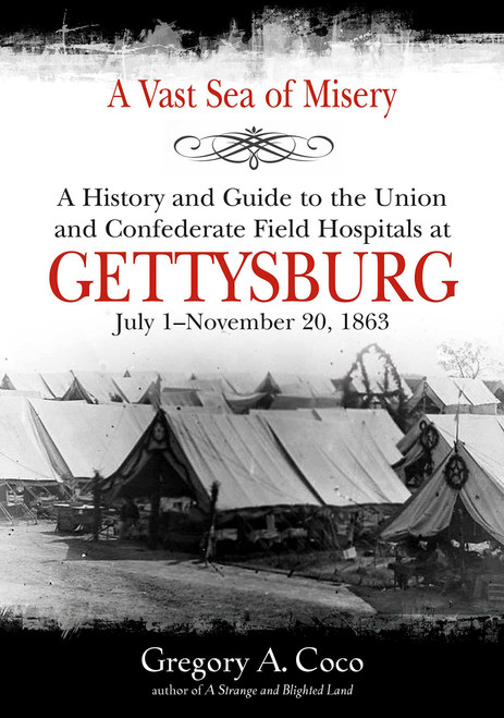 A Vast Sea of Misery: A History and Guide to the Union and Confederate
