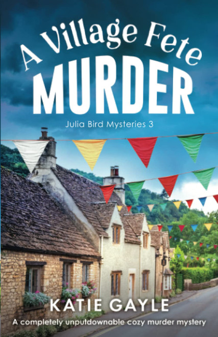 A Village Fete Murder: A completely unputdownable cozy murder mystery