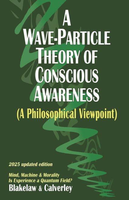 A Wave-Particle Theory of Conscious Awareness
