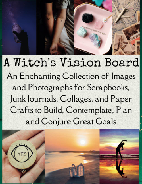 A Witch's Vision Board: An Enchanting Collection of Images and