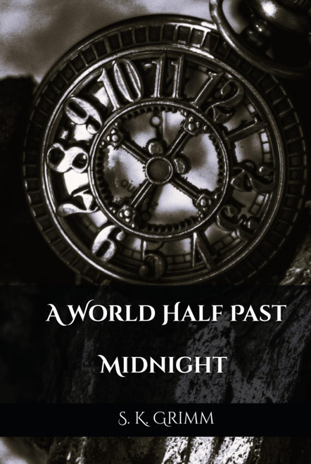 A World Half Past Midnight