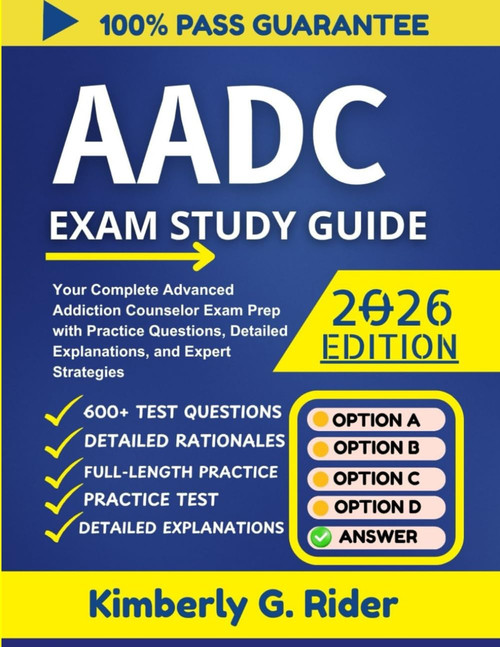 AADC STUDY GUIDE 2026: Your Complete Advanced Addiction Counselor Exam