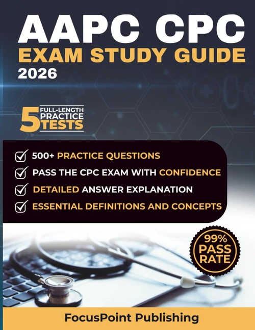 AAPC CPC Exam Study Guide 2026: Comprehensive CPC Exam Study Guide with