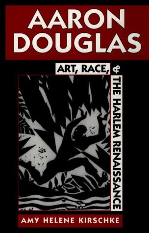 Aaron Douglas: Art, Race, and the Harlem Renaissance