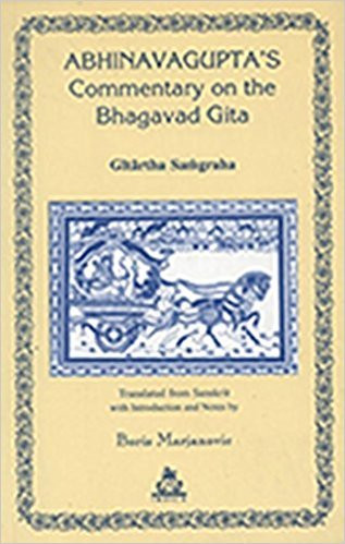 Abhinavagupta's Commentary on the Bhagavad Gita Gitartha-Samgraha